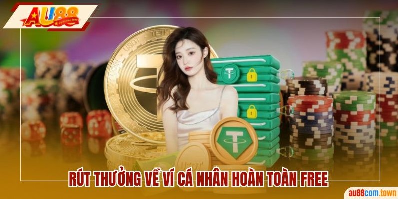 Rút thưởng về ví cá nhân hoàn toàn free 